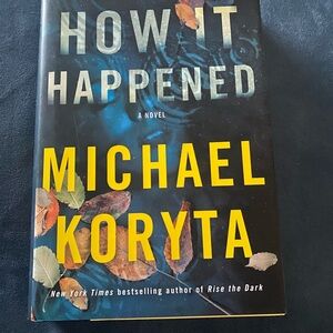 How It Happened by Michael Koryta Hardcover